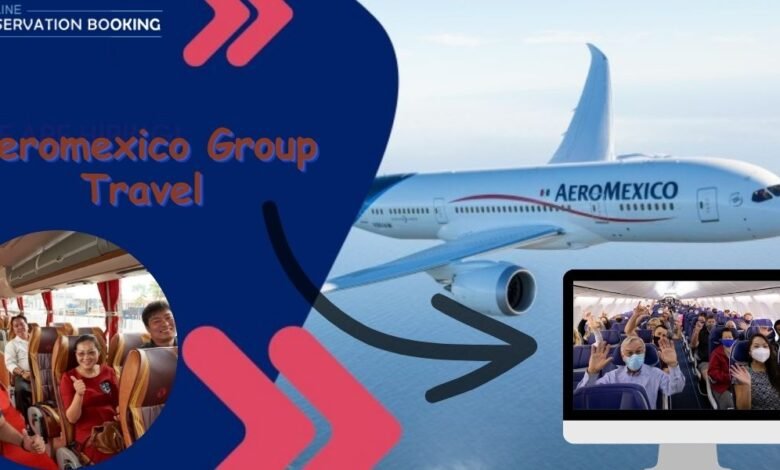 Aeromexico Group Travel