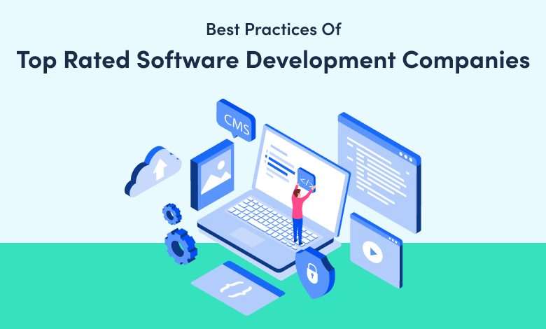 Best practices of top rated software development companies