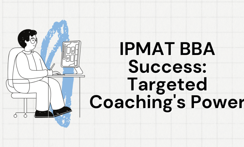 IPMAT BBA Success: Targeted Coaching's Power