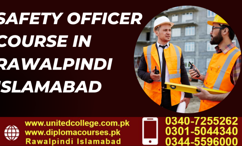 Safety Officer Course in Rawalpindi Islamabad