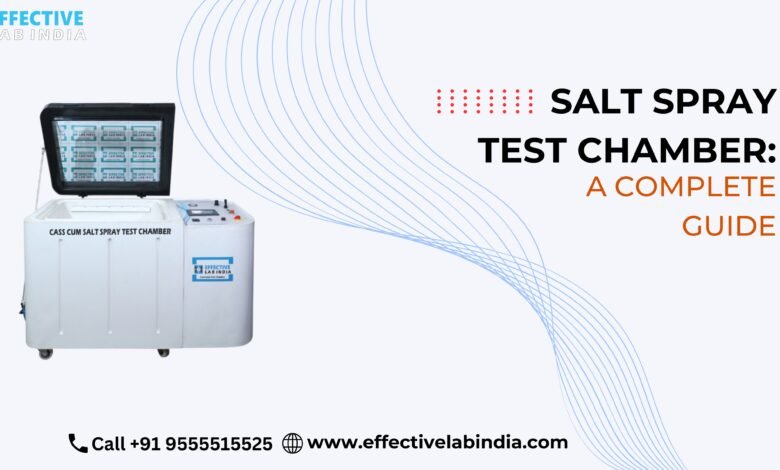 Salt Spray Test Chamber A Complete Guide