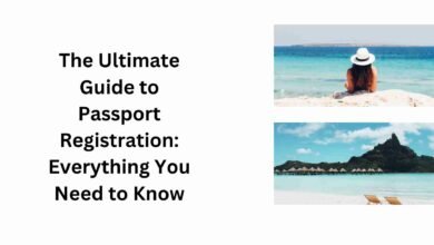 The Ultimate Guide to Passport Registration Everything You Need to Know