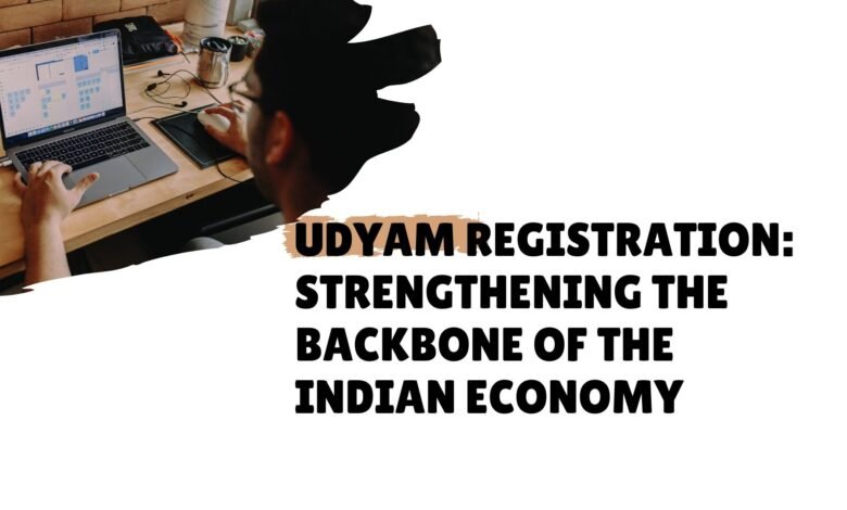 Udyam Registration: Strengthening the Backbone of the Indian Economy