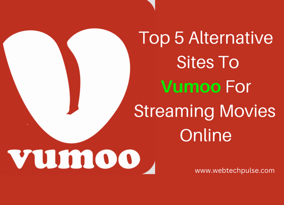 Top 5 Alternative Sites To Vumoo For Streaming Movies Online