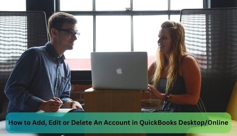 How to Add, Edit or Delete An Account in QuickBooks DesktopOnline