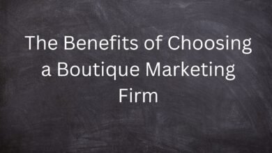 The Benefits of Choosing a Boutique Marketing Firm