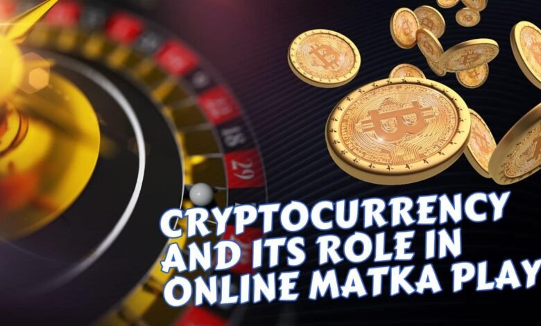 Cryptocurrency and its Role in Online Matka Play