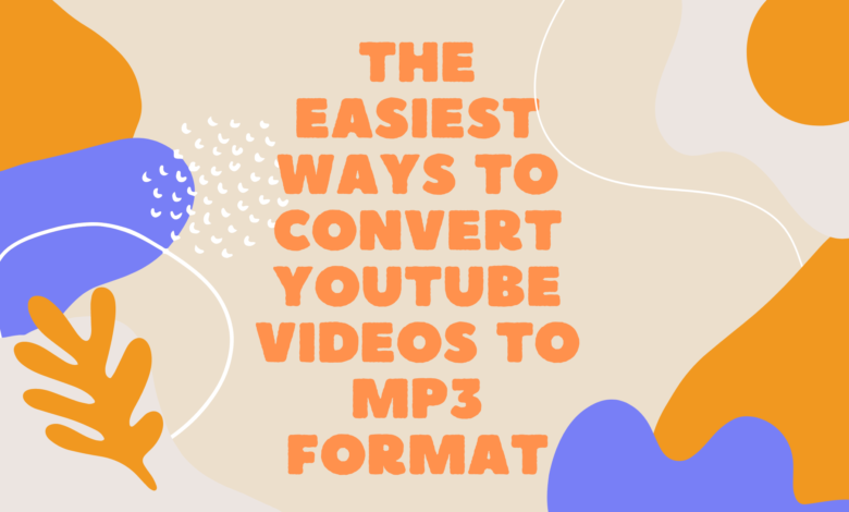 The Easiest Ways to Convert YouTube Videos to MP3 Format