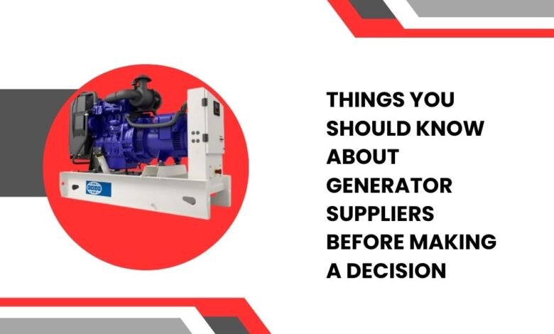 Things You Should Know About Generator Suppliers Before Making a Decision