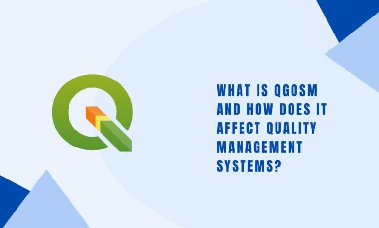 What Is QGOSM and How Does It Affect Quality Management Systems