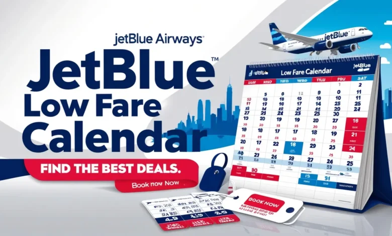 what-is-the-jetblue-low-fare-calendar