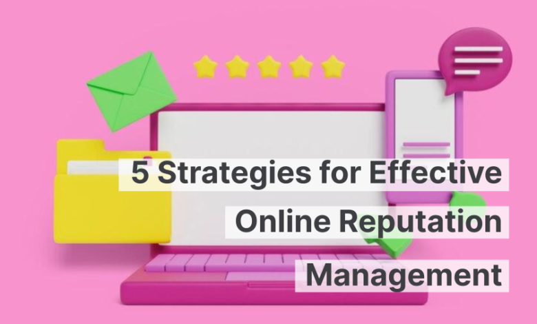 Proven Strategies for Effective Reputation Management Online