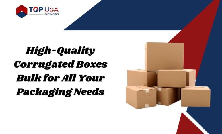 High-Quality Corrugated Boxes Bulk for All Your Packaging Needs