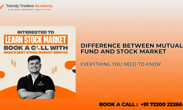 difference between mutual fund and stock market