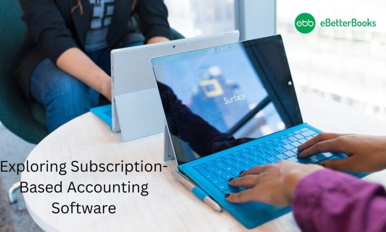 Exploring Subscription-Based Accounting Software