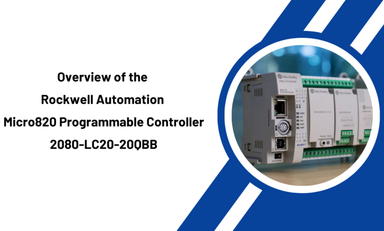 Overview of the Rockwell Automation Micro820 Programmable Controller 2080-LC20-20QBB