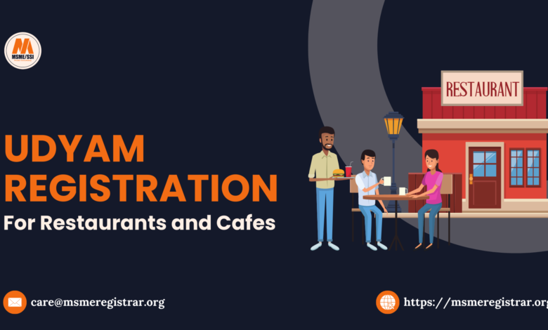 Udyam Registration for Restaurants and Cafes