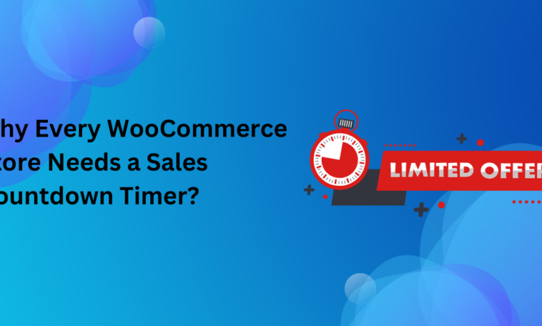 Why Every WooCommerce Store Needs a Sales Countdown Timer