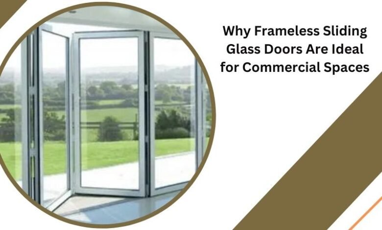 Why Frameless Sliding Glass Doors Are Ideal for Commercial Spaces