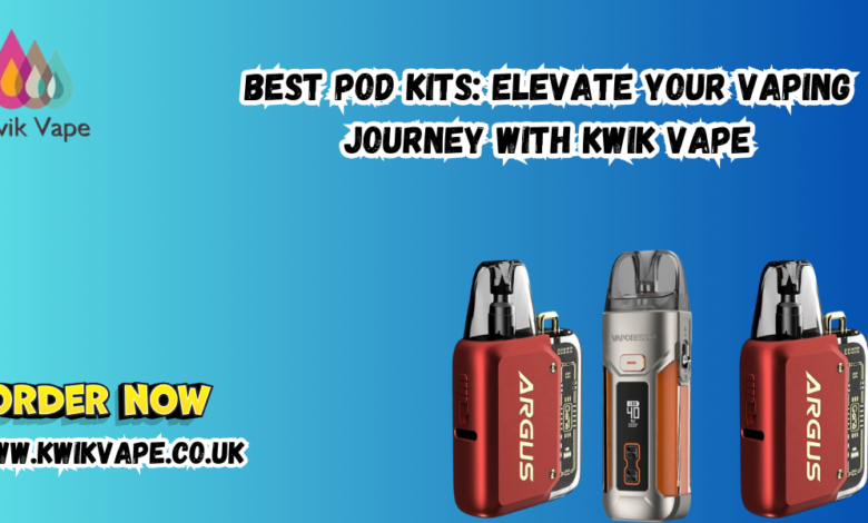 Best Pod Kits