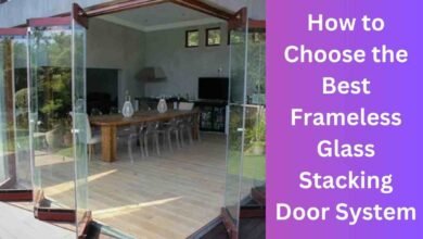 How to Choose the Best Frameless Glass Stacking Door System