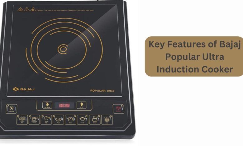 Key Features of Bajaj Popular Ultra Induction Cooker