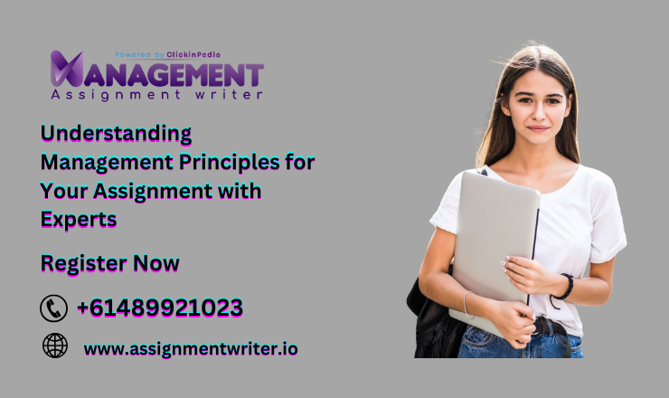 Understanding Management Principles for Your Assignment with Experts