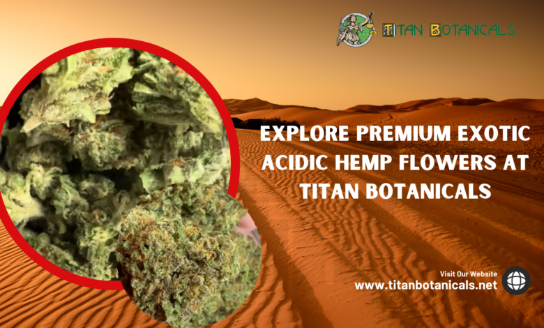 Exotic Acidic Hemp Flower Tier 2