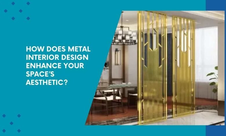 metal interior designing