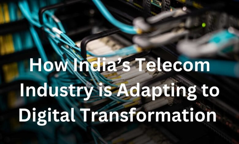 How India’s Telecom Industry is Adapting to Digital Transformation